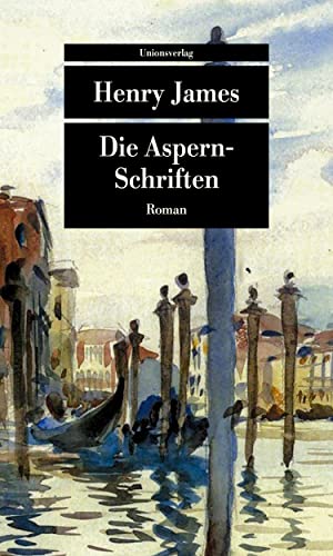 Die Aspern-Schriften: Roman (Unionsverlag Taschenbücher) von Unionsverlag